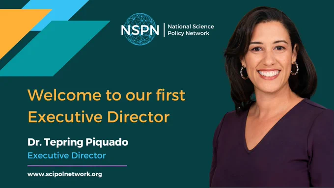 Welcome to our first Executive Director. Dr. Tepring Piquado. Executive Director. National Science Policy Network.