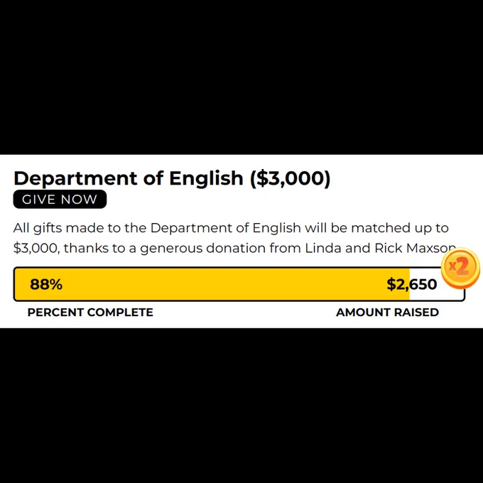 An image stating "All gifts made to the Department of English will be matched up to $3,000, thanks to a generous donation from Linda and Rick Maxson."