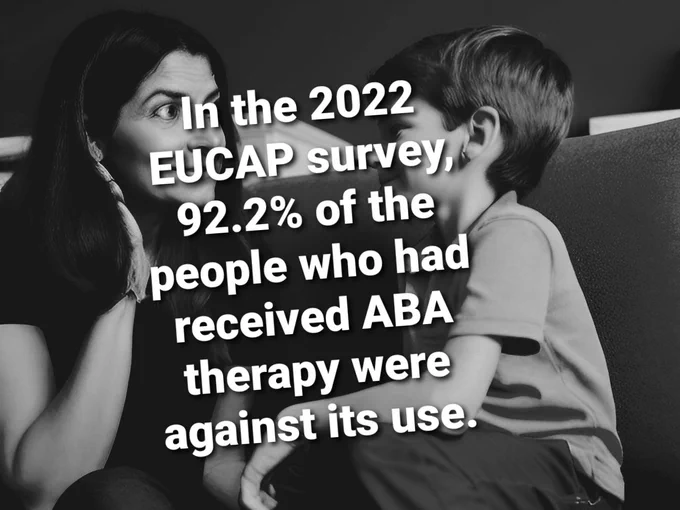 Text on picture of therapist and child. Text says In the 2022 EUCAP survey, 92.2% of the people who'd received ABA therapy were against its use. 
