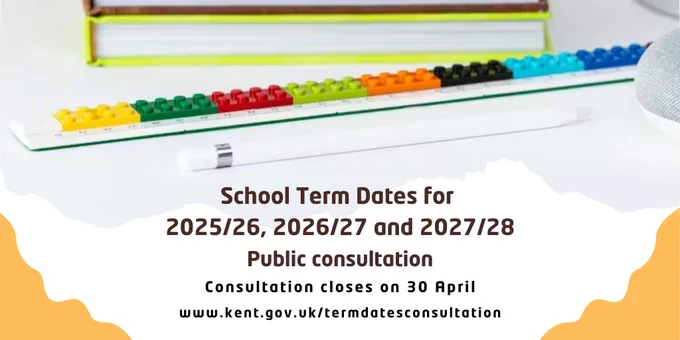 Stack of books, a ruler and pencil
School Term Dates for 2025/26, 2026/27 and 2027/28
Public consultation
Consultation closes on 30 April
www.kent.gov.uk/termdatesconsultation
