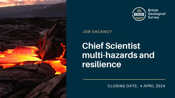 A graphic to promote the position of chief scientist - multi-hazards and resilience, with the closing date of 4 April 2024. To the left is an image of lava on a lava field.