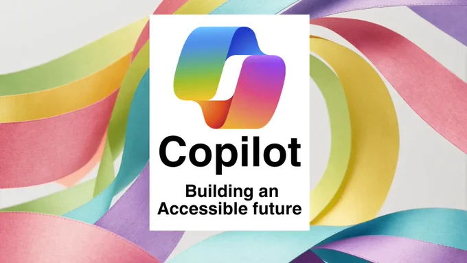 "Copilot. Building an Accessible future" written below the Microsoft Copilot icon. The background is made up of colourful pastel ribbons.