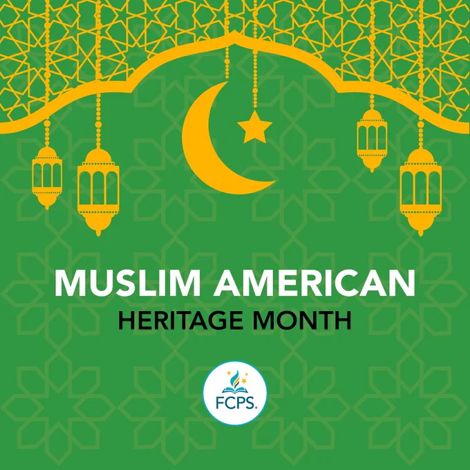 'Muslim American Heritage Month' text on a green background with a crescent, star, and hanging lanterns. The FCPS logo is displayed in a white circle at the bottom center of the image.