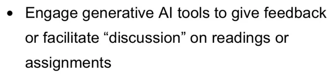 Engage generative AI tools to give feedback or facilitate 'discussion' on readings or assignments 