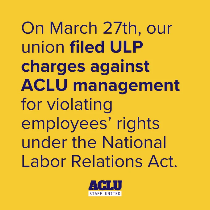 Image is this text: On March 27th, our union filed ULP charges against ACLU management for violating employees' rights under the National Labor Relations Act. 