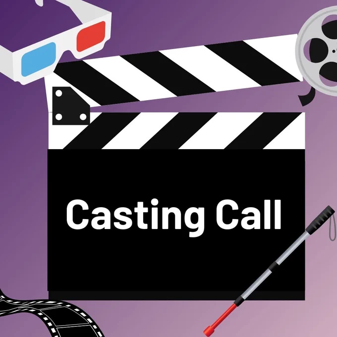 Film slate with a text that reads, “Casting Call”. Around the film slate are film reels, 3D glasses and a white cane