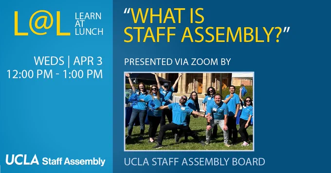 Learn at Lunch: What is Staff Assembly? Wednesday, April 3 at noon on Zoom.