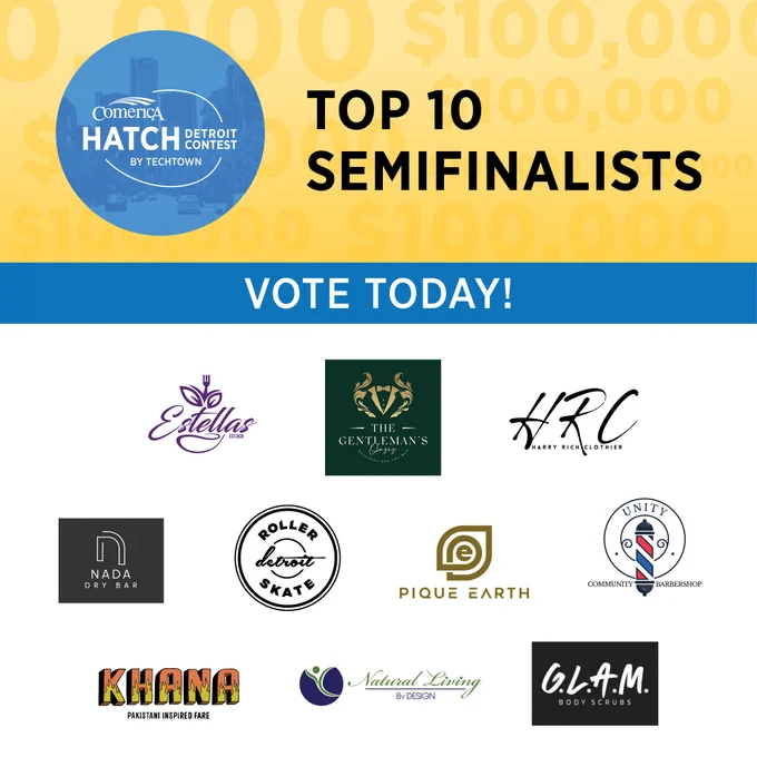 A graphic with the Comerica Hatch Detroit Contest by TechTown. Beside that is the text "Top 10 semifinalists Vote today!" Below are images of the business logos for the Top 10 semifinalists