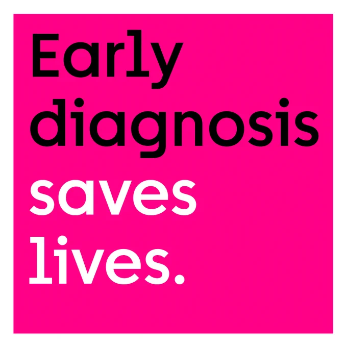 A pink square, containing black and white text which reads 'Early diagnosis saves lives.'