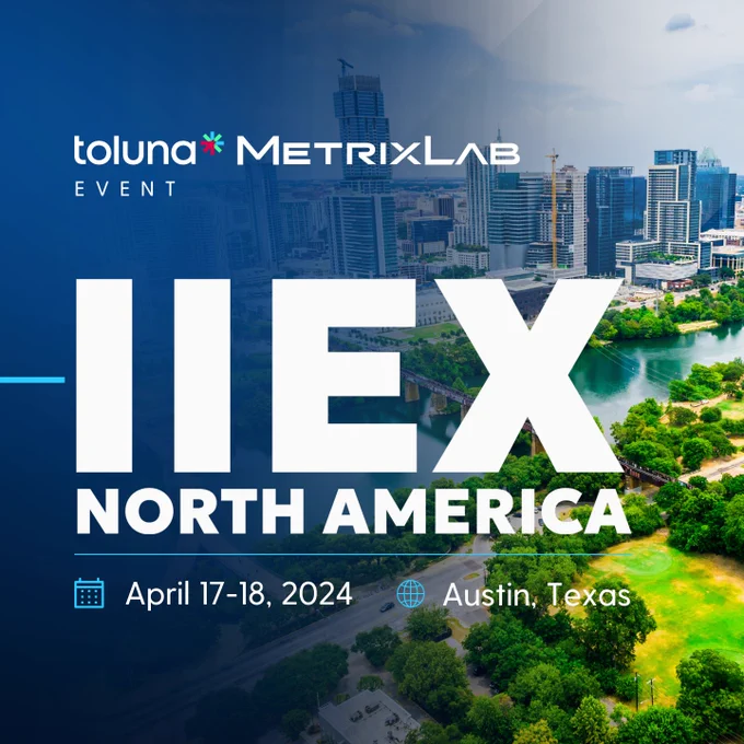 Join Toluna and MetrixLab at IIEX North America in Austin, Texas!

Don’t miss our next session on Thursday, April 18, unpacking the fast-evolving AI scene and its impact on insights.

Renee Smith, EVP, Global Solutions at Toluna, will cover topics including:
➤ The Future is Now: We're stepping into a world where AI does the heavy lifting in research, offering insights faster than ever before.
➤ Trust is Everything: Learning how to make AI's decisions transparent and understandable is crucial for earning trust.
➤ AI Model Trust Cards: These handy cards are your guide to making AI less of a black box and more of an open book.

Visit us at Booth 36 to learn more about our industry-leading research technology on the Toluna Start platform and full-service suite of research solutions for every budget.

🔗 Register for IIEX today and use code TOLUNA25 to save 25%: https://www.greenbook.org/events/iiex-north-america/register