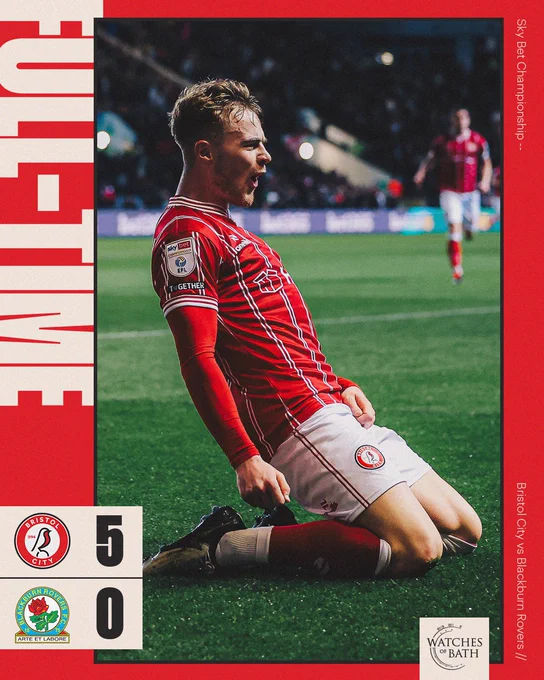 Full Time Bristol City 5-0 Blackburn Rovers 
Sponsored by Watches of Bath 