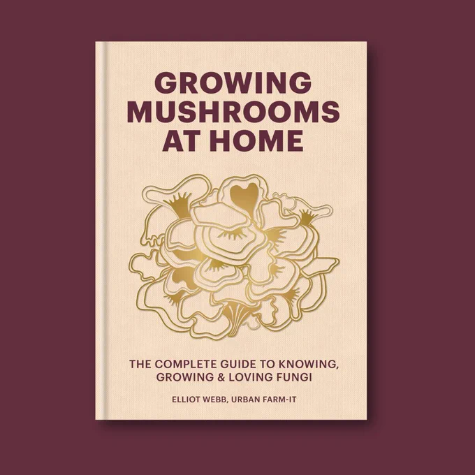 The cover of 'Growing Mushrooms at Home: The Complete Guide to Knowing, Growing and Loving Fungi' on a purple background.