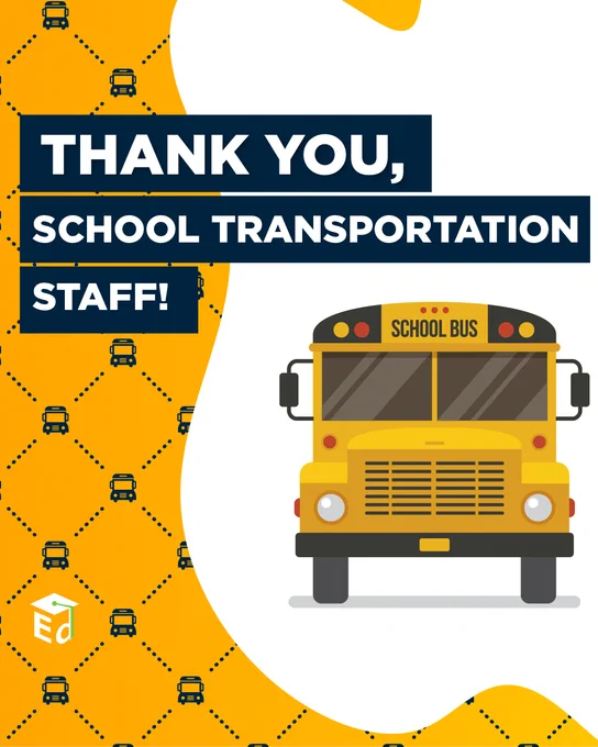 Graphic of a yellow school bus with text: "Thank you, school transportation staff!" 