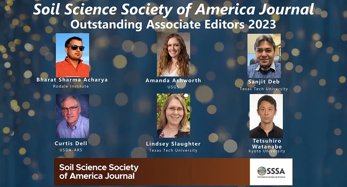 Soil Science Society of America Journal Outstanding Associate Editors 2023. Bharat Sharma Acharya, Amanda Ashworth, Sanjit Deb, Curtis Dell, Lindsey Slaughter, Tetsuhiro Watanabe