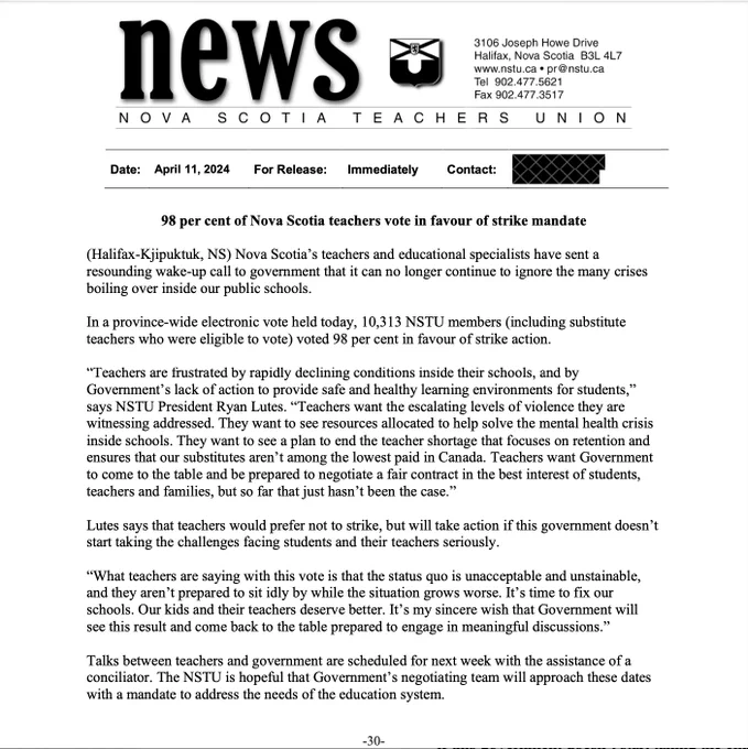Nova Scotia’s teachers and educational specialists have sent a resounding wake-up call to government that it can no longer continue to ignore the many crises boiling over inside our public schools. 
 
In a province-wide electronic vote held today, 10,313 NSTU members (including substitute teachers who were eligible to vote) voted 98 per cent in favour of strike action.
 
“Teachers are frustrated by rapidly declining conditions inside their schools, and by Government’s lack of action to provide safe and healthy learning environments for students,” says NSTU President Ryan Lutes. 