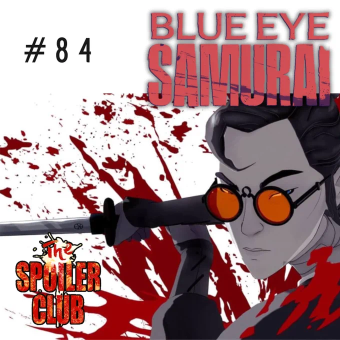 Portada del episodio 84 de The Spoiler Club Podcast: Blue Eye Samurai.