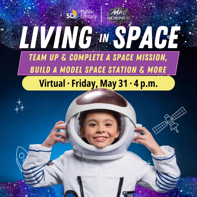 SDPL and Mad Science logos

Living in Space
Team up and complete a space mission, build a model space station and more

Virtual event on Friday, May 31 at 4 p.m.

Photo of child in astronaut costume with stars, rocket, satellite elements on a starry backdrop.