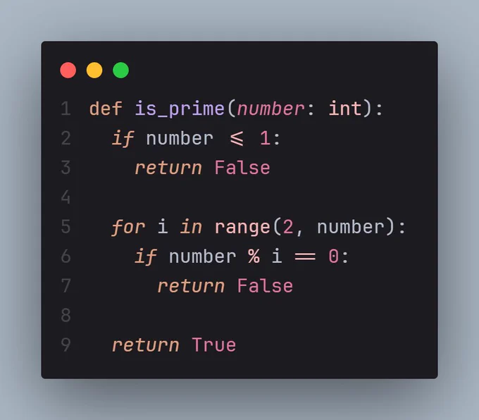def is_prime(number: int):
  if number <= 1:
    return False

  for i in range(2, number):
    if number % i == 0:
      return False

  return True
