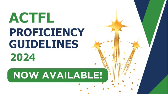 "ACTFL Proficiency Guidelines 2024: Now Available!"