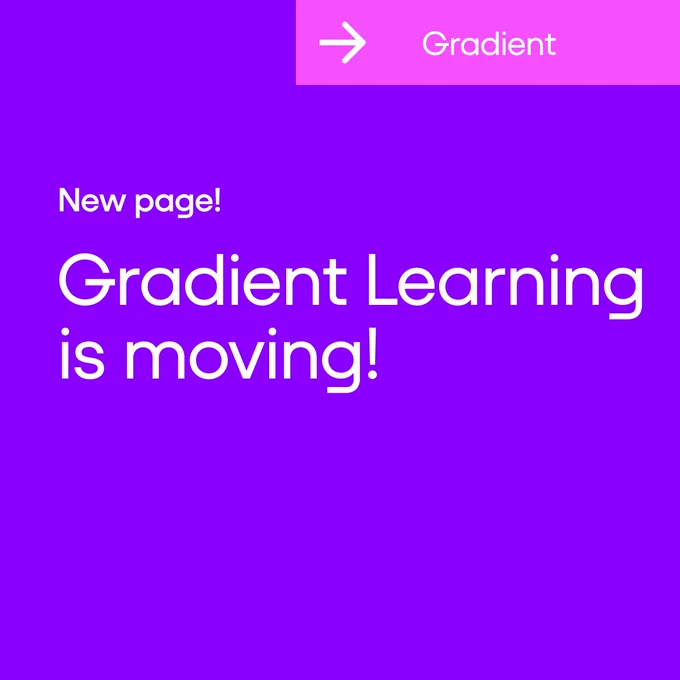 A purple image with white text that says: New page! Gradient Learning is moving!