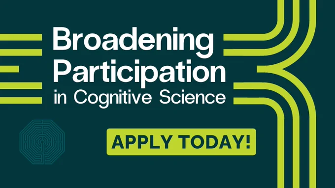 Broadening Participation in Cognitive Science. Apply today!