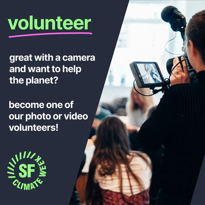 Text encourages photographers and videographers in the Bay Area to volunteer for SF Climate Week.
