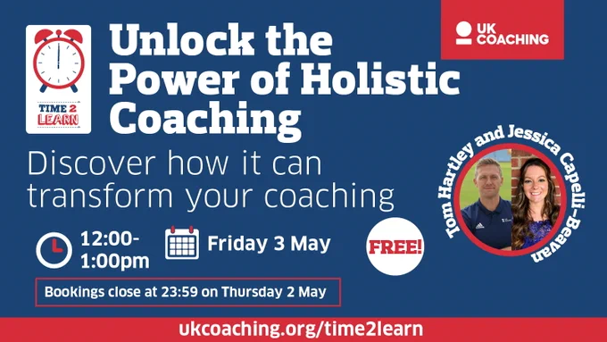 Time2Learn: Unlock the Power of Holistic Coaching. Discover how it can transform your coaching. Free webinar taking place from 12-1pm on Friday 3 May. Visit ukcoaching.org/time2learn to book your place