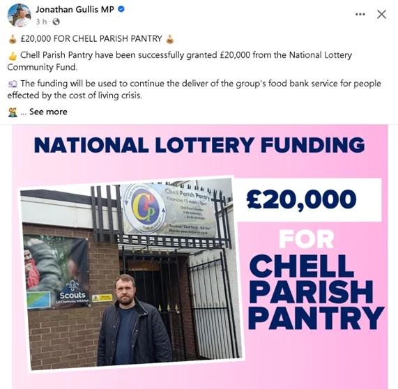 Jonathan Gullis celebrates a funding award from the National Lottery to a foodbank. The post could be seen as inferring this was a government award of cash it was nothing to do with them, in fact the foodbank is only in place because of them. 