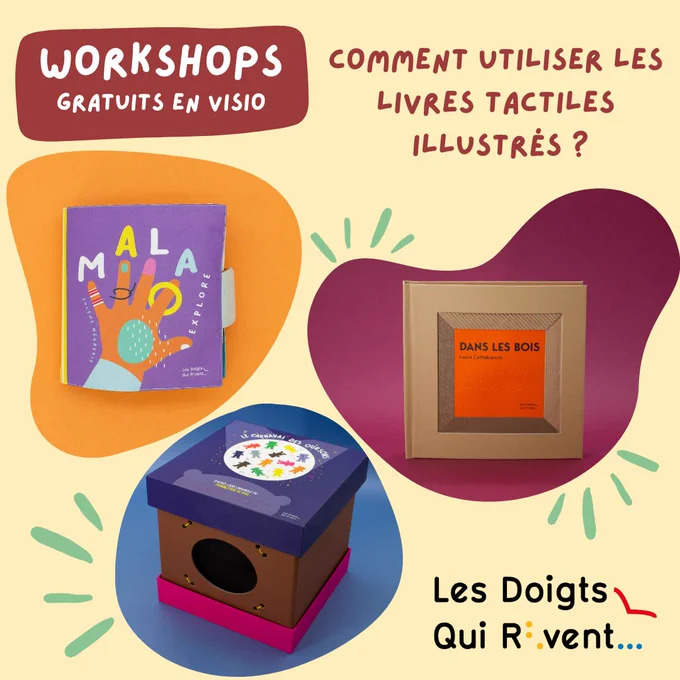 workshops gratuits : comment utiliser les livres tactiles illustrés ? par Les doigts qui rêvent
