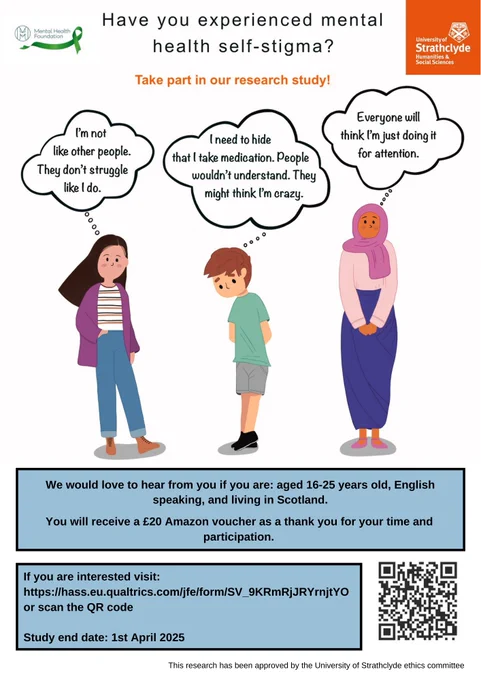 Image advertising research project for people aged 16-25 who have experienced mental health self-stigma. Image features 3 people with thought bubbles exemplifying self-stigmatising thoughts such as “I’m not like other people. They don’t struggle like I do”. Image contains a QR code and link for further information.