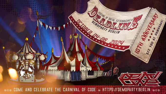 Deadline Demoparty Announcement Slide showing a colorful circus tent with a carousel next to it and a vintage looking ticket saying 

"Festival of Digital Extravaganza
Deadline
Demoparty Berlin

October 04-06.2024
10th Anniversary
See you at Orwohaus!"

the bottom text of the slide says: "Come and celebrate the carnival of code" https://demoparty.berlin