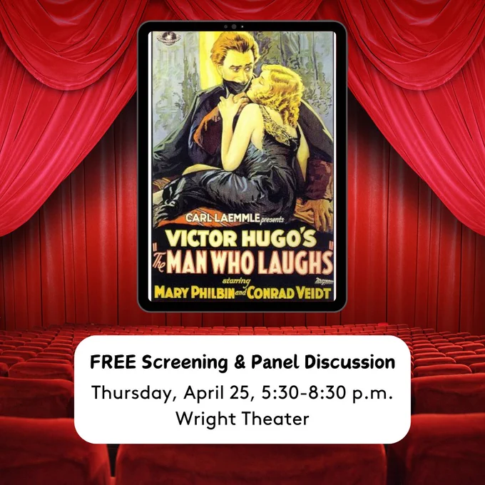 Movie poster for "The Man Who Laughs." Free screening and panel discussion, Thursday, April2 5, 5:30-8:30 p.m., Wright Theater