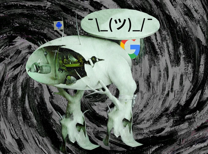 A demon from Bosch's Garden of Earthly Delights. It has a bulbous, tick-like body and the legs of a hoofed animal. Its ass is open, revealing a hollow space within, populated by other demons. A flag sprouts from its back. It has been altered so that its face is a Google 'G' logo and the flag bears a tiny Android logo. Its broad, flat hat is decorated the the 'shrug' ASCII art.