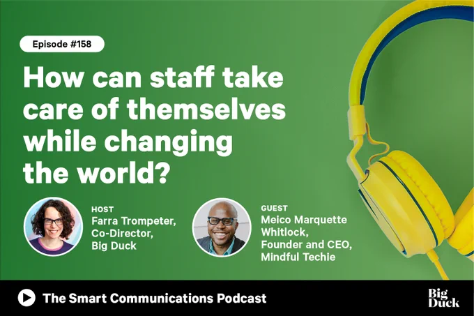 IMAGE ID: Green graphic with image and text: The Smart Communications Podcast EP158 How can staff take care of themselves while changing the world?