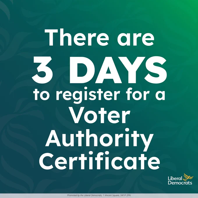 Green background with Libby birds. Text reads: There are 3 days to register for a Voter Authority Certificate. The Liberal Democrats logo is near the bottom-right. Imprint: Promoted by the Liberal Democrats, 1 Vincent Square, SW1P 2PN.