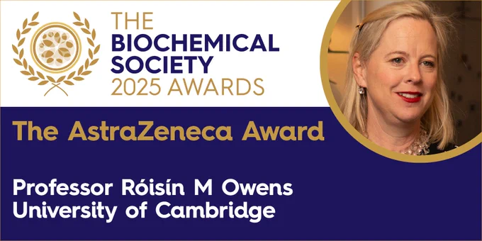 The Biochemical Society 2025 Awards

The Astrazeneca Award

Professor Roisin M Owens
University of Cambridge