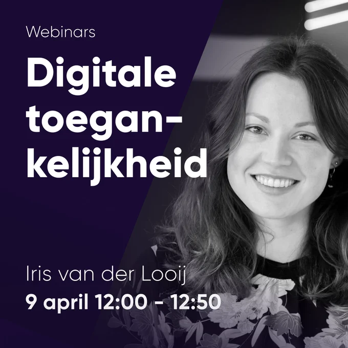 Webinar digitale toegankelijkheid, a.s. dinsdag 9 april van 12.00 uur tot 12.50 uur.