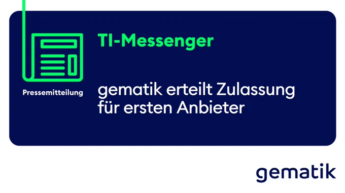 TI-Messenger: gematik erteilt Zulassung für ersten Anbieter
