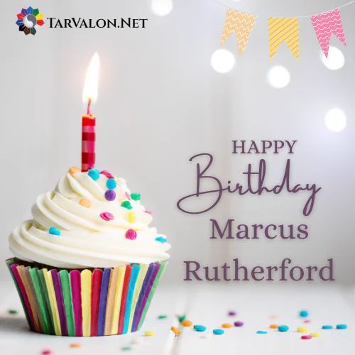 Alt Text: Background is a white table and wall, with confetti. Cupcake with rainbow sprinkles and a lit red candle on left. On right text reads: Happy Birthday Marcus Rutherford. TarValon.Net logo on top.