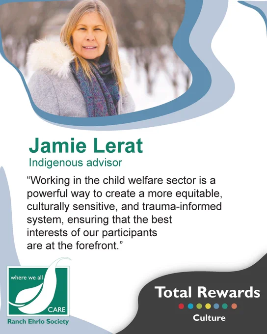 Working in the child welfare sector is a powerful way to create a more equitable, culturally sensitive, and trauma-informed system, ensuring that the best interests of our participants are at the forefront. Quote by Jamie Lerat, Indigenous advisor