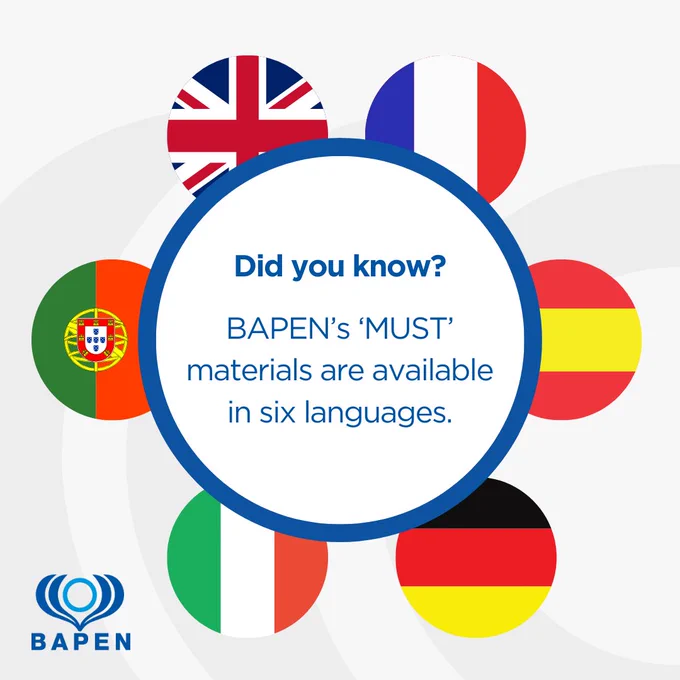 Did you know? BAPEN's 'MUST' materials are available in six languages