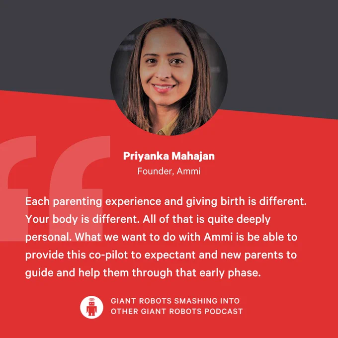 "Each parenting experience and giving birth is different. All of that is quite deeply personal. What we want to do with Ammi is be able to provide this co-pilot to expectant and new parents to help guide and help them through that early phase." – Priyanka Mahajan, Founder, Ammi