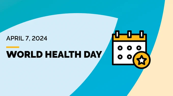 April 7, 2024 - World Health Day