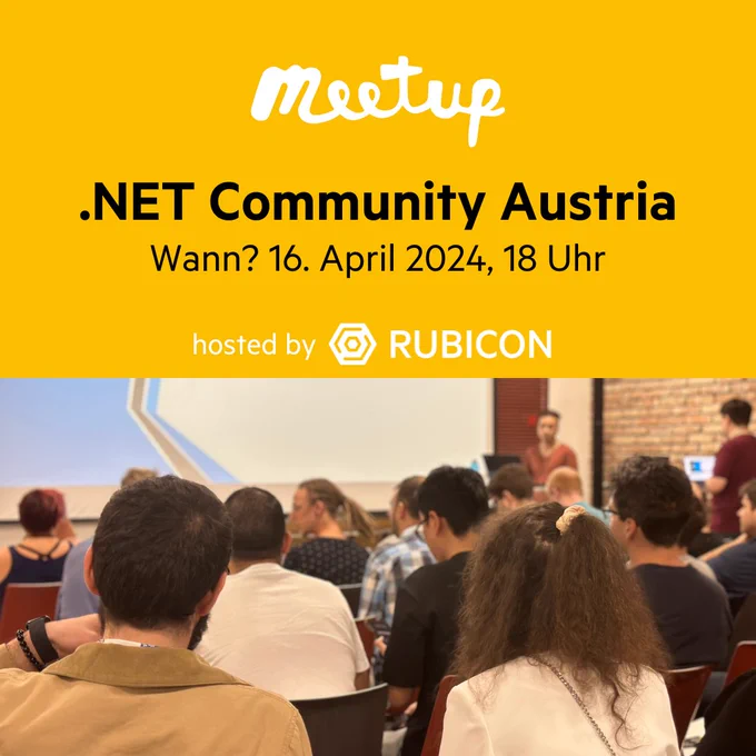 Rubicon lädt zum Meetup der .Net Community Austria am 16. April 2024