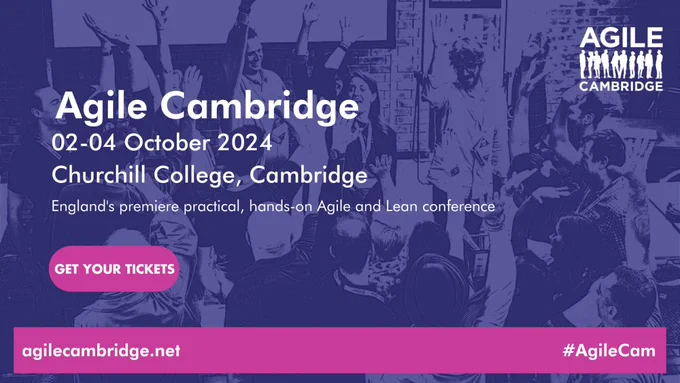 a group of participants stand in a circle with their hands in the air, mid cheer. The photo has a purple overlay and text that reads 'Agile Cambridge, 2-4 October 2024. Churchill College, Cambridge. Get your tickets.' 