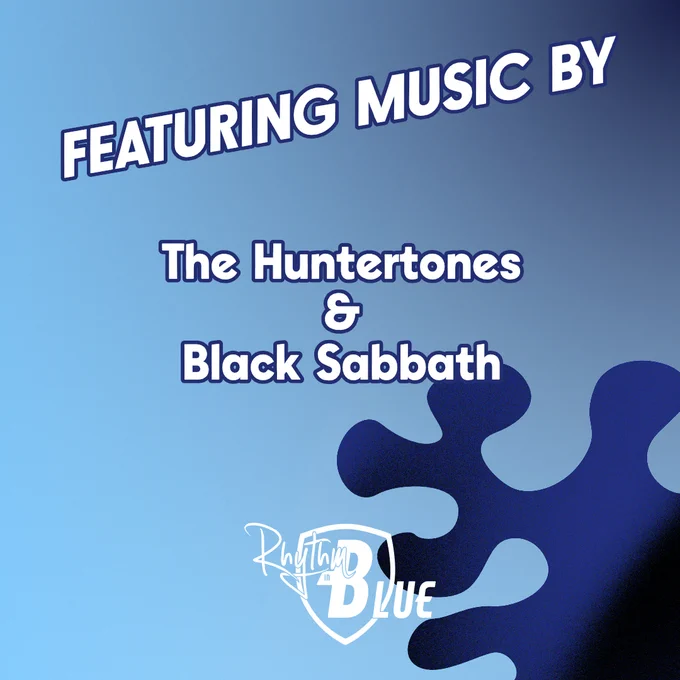 Show graphic for the 2024 Rhythm IN BLUE production. It reads: Featuring music by The Huntertones & Black Sabbath.