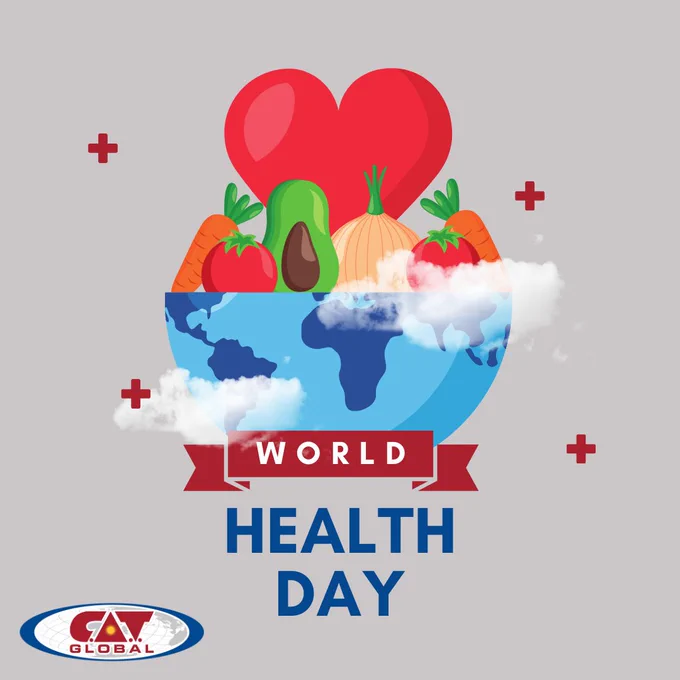 An image promoting April 7th "World Health Day" with a illustration of a heart sticking out of a globe with fruits and veggies surrounding the RED heart. Sponsored by C.A.T. Global