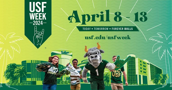 A graphic that says "USF Week 2024 | April 8-13 | Today, Tomorrow, Forever Bulls | usf.edu/usfweek"