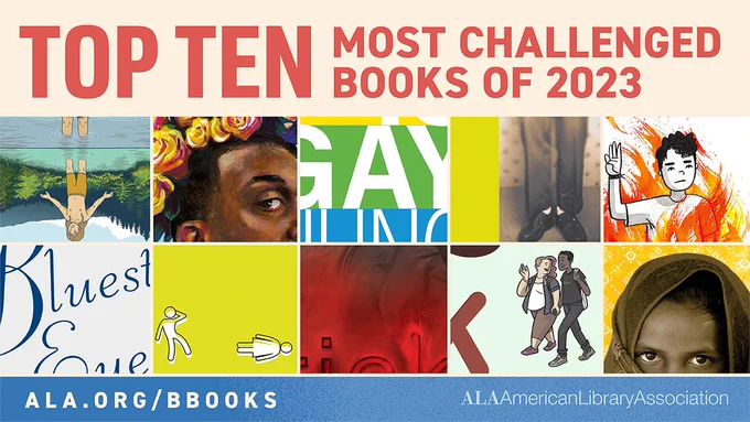 Top Ten Most Challenged Books of 2023. Partial book covers for Gender Queer, All Boys Aren’t Blue, This Book is Gay, The Perks of Being a Wallflower, Flamer, The Bluest Eye, Tricks, Me and Earl and the Dying Girl, Let's Talk About It, and Sold.
