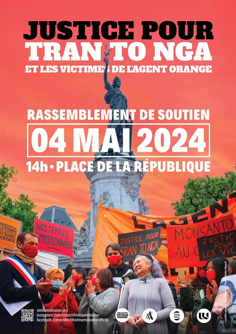 Ce visuel d'affiche pour le 4 mai indique "Justice Pour Tran To Nga et les victimes de l'agent orange" et "Rassemblement de soutien 04 MAI 2024 à 14h, place de la République".

On voit Tran To Nga entourée de manifestant-e-s devant la statue de la République. Le ciel est orangé pastel.